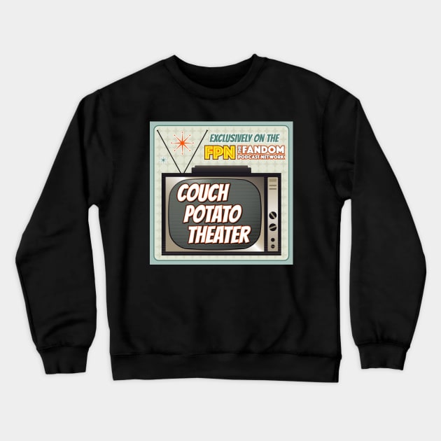 Couch Potato Theater Shirt 2 Crewneck Sweatshirt by Fandom Podcast Network